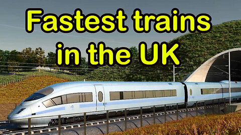 Fastest Trains in the UK