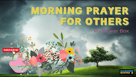 MORNING PRAYER FOR OTHERS