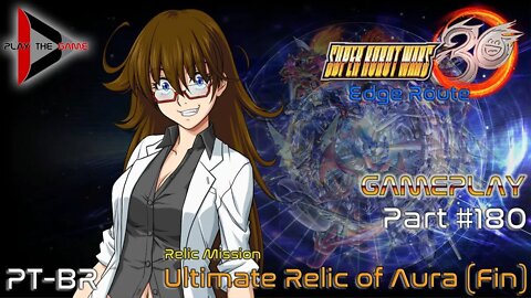 Super Robot Wars 30: #180 - Ultimate Relic of Aura (Fin) [Gameplay]