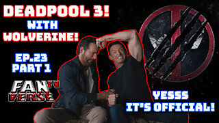 DEADPOOL 3! Announced in Best Ryan Reynolds Fashion. Ep. 23, Part 1