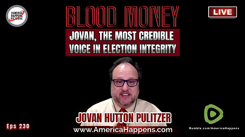 Jovan, The Most Credible Voice in Election Integrity, w/ Jovan Hutton Pulitzer (Episode 230)