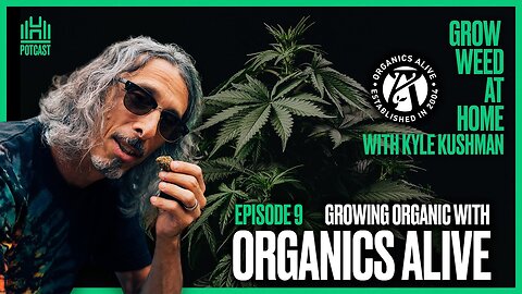 UNDERSTAND ORGANIC GROWING on a NEW level! MIND BLOWING INFO - with Organics Alive | Episode 9