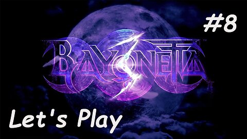 Let's Play | Bayonetta 3 - Part 8