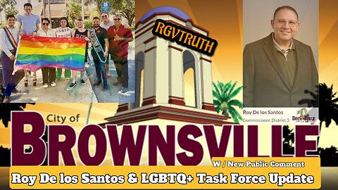 Roy de los Santos & Brownsville's LGBTQ+ Task Force update