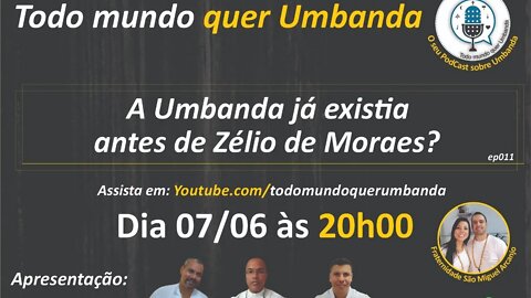 EP011 - A Umbanda já existia antes de Zélio de Moraes?