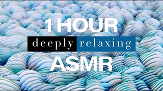 HOUR LONG Deeply Relaxing ASMR | satisfying background study, relaxation, and sleep sounds