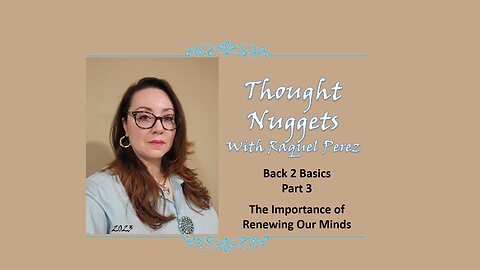 Back2Basics: (3/8): Renewing Our Minds