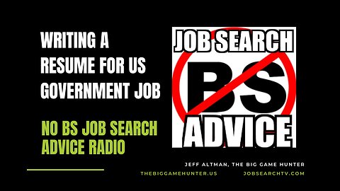 Writing a Federal Resume for a US Government Job | No BS Job Search Advice Radio