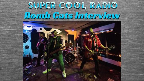 Bomb Cats Super Cool Radio Interview