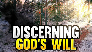 5 Ways to Discern God's Will for Your Life