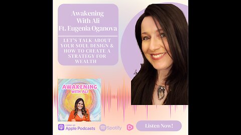 LET'S TALK ABOUT YOUR SOUL DESIGN & HOW TO CREATE A STRATEGY FOR WEALTH WITH EUGENIA OGANOVA