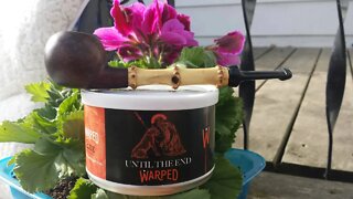 Warped - Until the End Pipe Tobacco Review