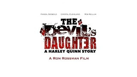 The Devil's Daughter: A Harley Quinn Story - Official Fan Film