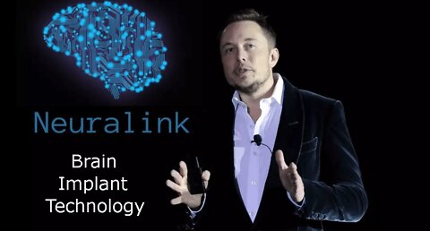 Elon Musk - About Neuralink and His Brain Implant Technology