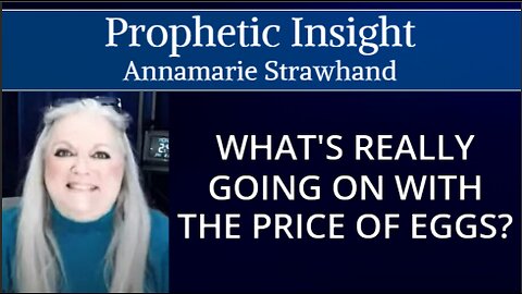 Prophetic Insight: What's Really Going On with The Price Of Eggs?