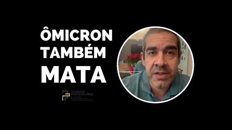 ÔMICRON também MATA