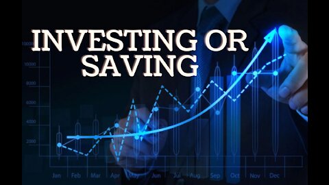 Investing or Saving