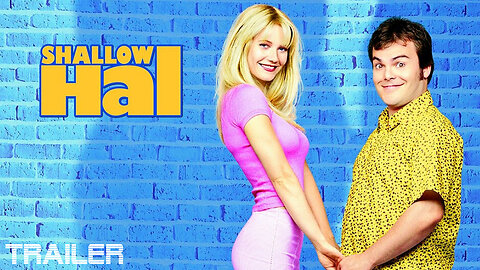 SHALLOW HAL - OFFICIAL TRAILER - 2001