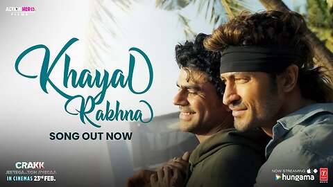 CRAKK: Khayal Rakhna (Song) | Vidyut Jammwal | Mithoon, Manoj Muntashir | Aditya Datt