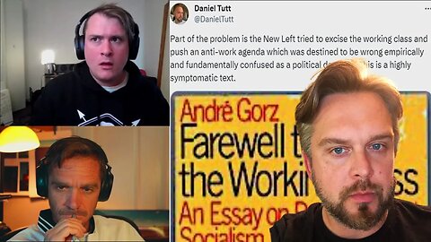 Daniel Tutt on Anti-Work and Gorz's Farewell to the Working Class (Dave and Nance play defense!)