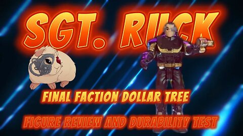 Sgt Ruck Dollar Tree Figure Review and durability test