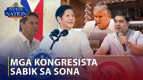 Mga kongresista, sabik marinig ang mga sasabihin ni PBBM sa kanyang ikalawang SONA