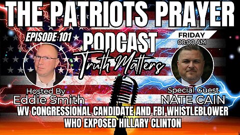 Episode 103: Unveiling Truth with Congressional Candidate and FBI Whistleblower Nate Cain Pt3