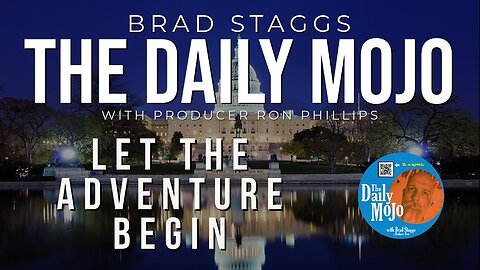 Let the Adventure Begin - The Daily Mojo 081723