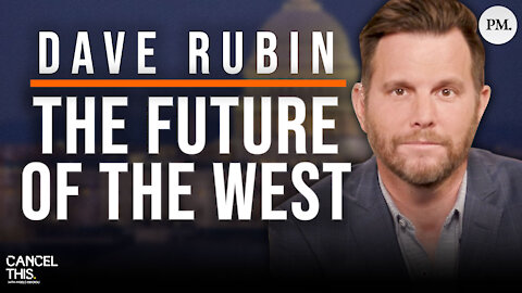 Dave Rubin on The Future of the West