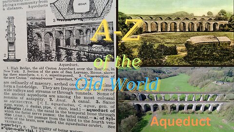 A-Z of the Old World | Aqueduct