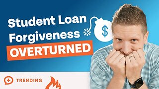 Student Loan Forgiveness Overturned: What Should You Do Now? #trending