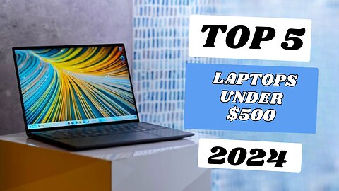 top 5 Best Laptop Under $500 of 2024