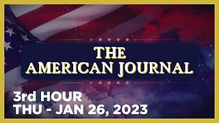 THE AMERICAN JOURNAL [3 of 3] Thursday 1/26/23 • EHDEN BIBER - PFIZER LIES, News, Calls & Analysis