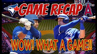 Blue Jays vs Angels Game 3 Recap: WOW! WHAT A GAME!!!