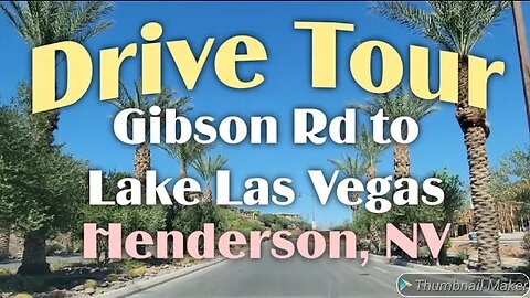 Drive Tour - Gibson Rd to Lake Las Vegas in Henderson, NV