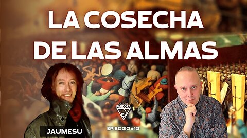 LA COSECHA DE LAS ALMAS con Jaumesu