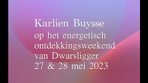 Karlien Buysse - Wirling.... op het energetisch ontdekkingsweekend van Dwarsligger