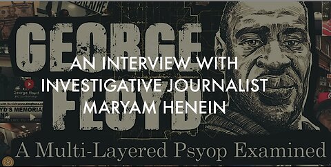 MARYAM HENEIN: GEORGE FLOYD DOCUMENTARY - INTERVIEW