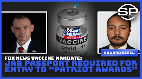 FOX NEWS VACCINE MANDATE: JAB PASSPORT REQUIRED FOR ENTRY TO "PATRIOT AWARDS"