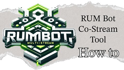 Rumble Co-Stream Multi Live Tool by RUM Bot - How To