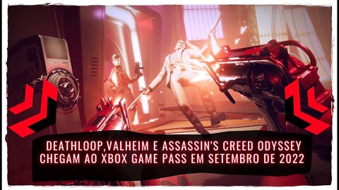 Deathloop, Valheim e Assassin's Creed Odyssey Chegam ao Xbox Game Pass em Setembro de 2022