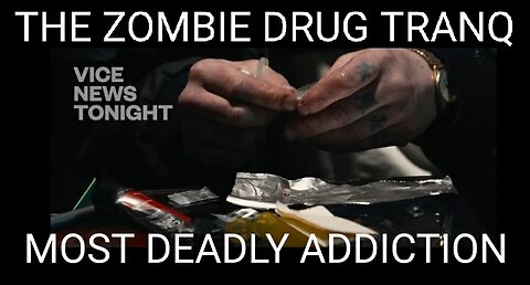 Benzo Dope and the Zombie Drug Tranq: The Next Wave of the Overdose Crisis. ViceNews