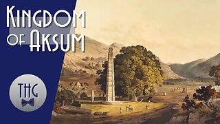 Aksum: A Forgotten Empire
