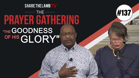 The Prayer Gathering LIVE | 5-1-2023 | Every Monday Night @ 7pm ET | Share The Lamb TV |