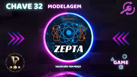 ZEPTA - Chave 32: Modelagem