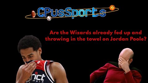Should the Wizards give up on Jordan Poole now and cut their losses??