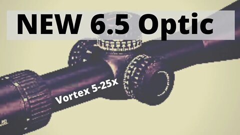 6.5 Creedmoor Gets the Vortex Viper Optic It Deserves