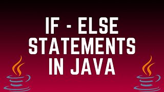 If-Else Statements in Java