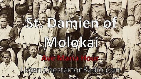 St. Damien of Molokai - Ave Maria Hour