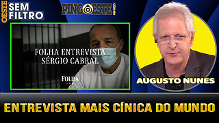 Augusto Nunes faz duras críticas as falas de Cabral para Folha de São Paulo